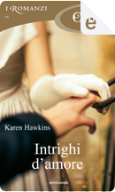 Intrighi d'amore by Karen Hawkins
