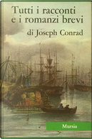 Tutte le opere narrative - Vol.1 by Joseph Conrad