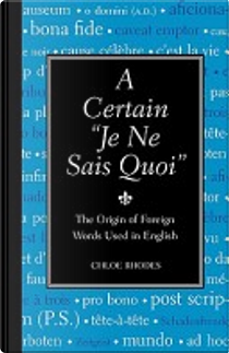 A Certain "Je Ne Sais Quoi" by Chloe Rhodes
