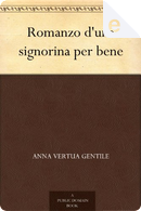 Romanzo d'una signorina per bene by Anna Vertua Gentile