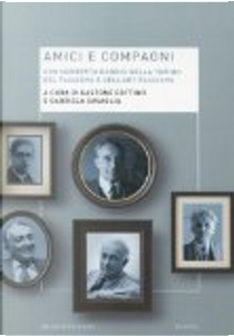 Amici e compagni. Norberto Bobbio nella Torino del fascismo e dell'antifascismo