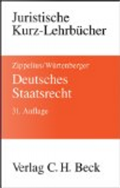 Deutsches Staatsrecht. Ein Studienbuch by Reinhold Zippelius, Theodor Maunz, Thomas Würtenberger