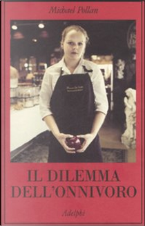 Il dilemma dell'onnivoro by Michael Pollan