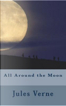 All Around the Moon by jules Verne