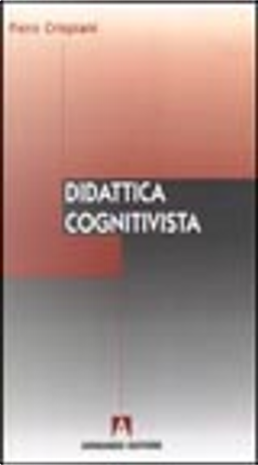 Didattica cognitivista by Piero Crispiani