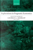 Explorations in Pragmatic Economics by George A. Akerlof