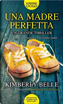 Una madre perfetta by Kimberly Belle