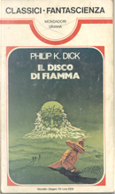 Il disco di fiamma by Philip K. Dick