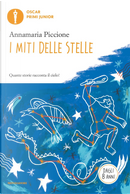 I miti delle stelle by Annamaria Piccione