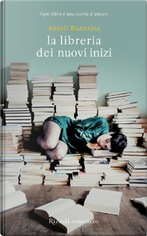 La libreria dei nuovi inizi by Anjali Banerjee
