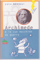 Archimede e le sue macchine da guerra by Luca Novelli