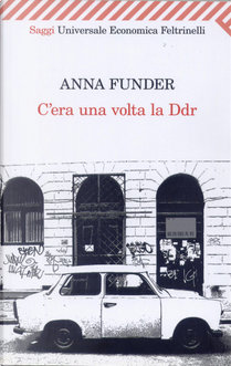 C'era una volta la Ddr by Anna Funder