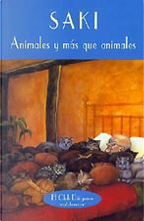 ANIMALES Y MAS QUE ANIMALES by Saki