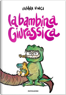 La bambina giurassica by Vanna Vinci
