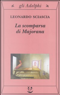 La scomparsa di Majorana by Leonardo Sciascia