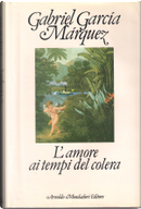 L'amore al tempo del colera by Claudio M. Valentinetti, Gabriel Garcia Marquez