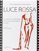 Luce rossa by Andrea Napoli, Franco Grattarola