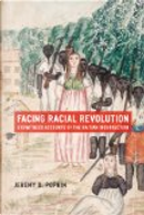 Facing Racial Revolution by Jeremy D. Popkin