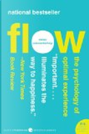 Flow by Mihaly Csikszentmihalyi