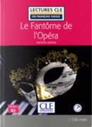 Le fantôme de l'Opéra. Niveau 4 (B2). Con CD-Audio by Gaston Leroux