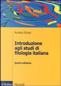 Introduzione agli studi di filologia italiana by Alfredo Stussi