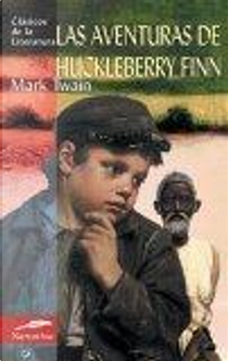 Las aventuras de Huckleberry Finn by Mark Twain