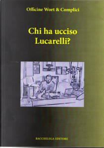 Chi ha ucciso Lucarelli?