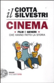 Cinema by Mariuccia Ciotta, Roberto Silvestri