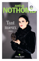 Tant mieux by Amelie Nothomb