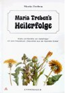 Maria Treben's Heilerfolge. by Maria Treben