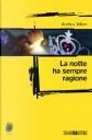 La notte ha sempre ragione by Andrea Villani