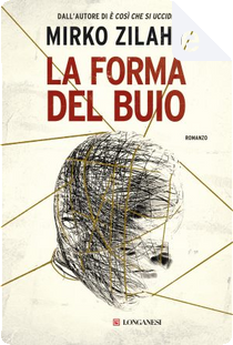 La forma del buio by Mirko Zilahy