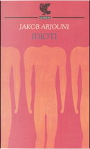 Idioti by Jacob Arjouni