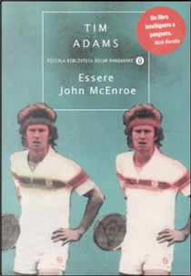 Essere John McEnroe by Tim Adams