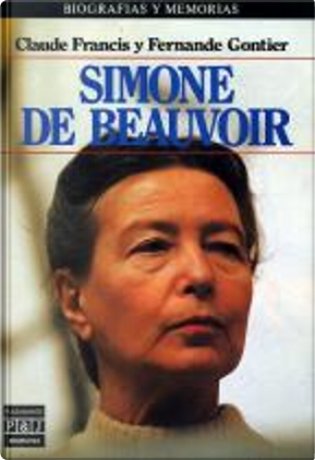 Simone de Beauvoir by Claude Francis, Fernande Gontier