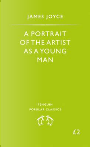 A portrait of the artist as a young man by James Joyce