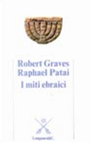I miti ebraici by Raphael Patai, Robert Graves