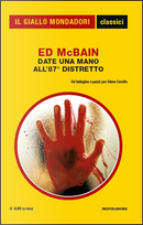 Date una mano all'87° distretto by Ed McBain