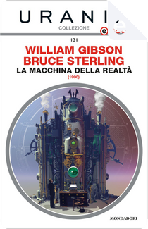 La macchina della realtà by Bruce Sterling, William Gibson