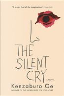 The Silent Cry by Kenzaburo Oe