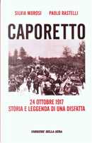Caporetto by Paolo Rastelli, Silvia Maria Morosi