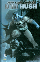 Batman: Hush by Jeph Loeb, Jim Lee, Scott Williams