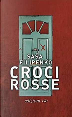 Croci rosse by Sasha Filipenko
