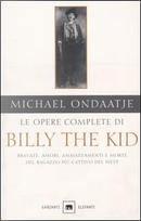 Le opere complete di Billy the Kid by Michael Ondaatje