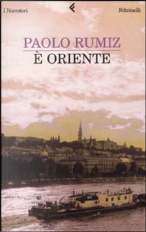 È Oriente by Paolo Rumiz