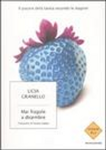 Mai fragole a dicembre by Licia Granello