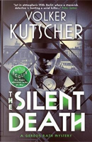 The Silent Death (A Gereon Rath Mystery) by Volker Kutscher