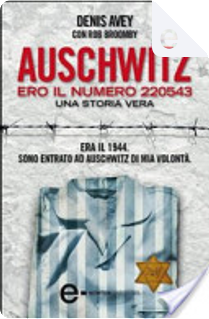 Auschwitz by Denis Avey