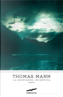 La montagna incantata by Thomas Mann