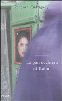 La parrucchiera di Kabul by Deborah Rodriguez